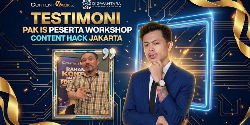Hancurkan Mitos Gaptek! Testimoni Pak Is Setelah Ikut Workshop Content Hack Jakarta